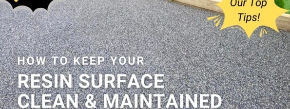 keep your resin surface clean and maintained